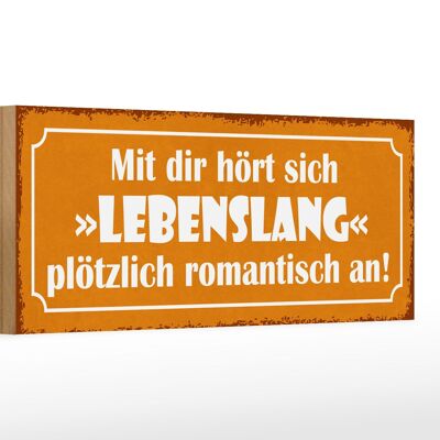 Holzschild Spruch 27x10cm mit dir Lebenslang romantisch