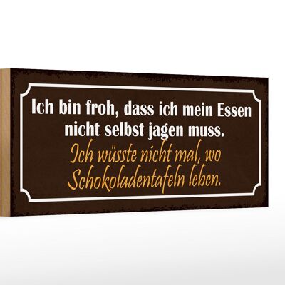 Holzschild Spruch 27x10cm Schokoladentafeln Essen