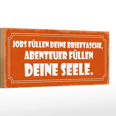 Cartello in legno con scritta 27x10 cm Jobs Adventure Your Soul