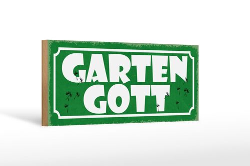 Holzschild Spruch 27x10cm Garten Gott