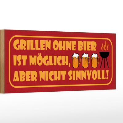 Holzschild Spruch 27x10cm Grillen ohne Bier möglich aber