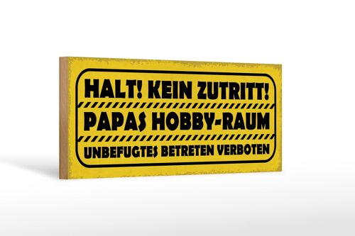 Holzschild Spruch 27x10cm kein Zutritt Papas Hobby Raum