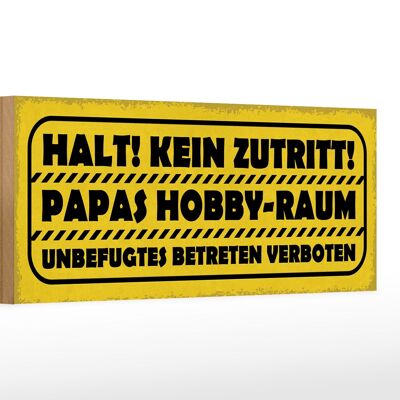 Cartello in legno di 27x10 cm con scritta "Divieto di ingresso nella sala hobby di papà".