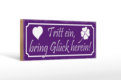 Holzschild Spruch 27x10cm Tritt ein bring Glück herein