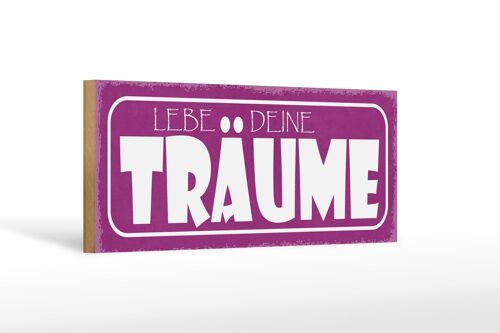 Holzschild Spruch 27x10cm liebe deine Träume