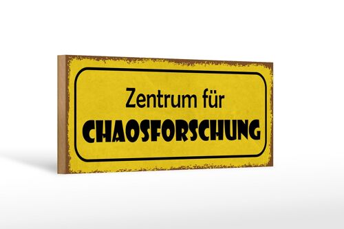 Holzschild Hinweis 27x10cm Zentrum für Chaosforschung