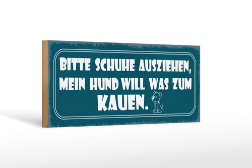 Holzschild Spruch 27x10cm bitte Schuhe ausziehen mein Hund