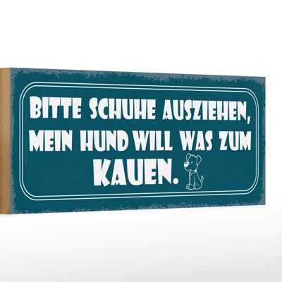 Holzschild Spruch 27x10cm bitte Schuhe ausziehen mein Hund