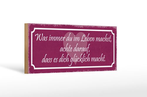 Holzschild Spruch 27x10cm achte darauf was glücklich macht