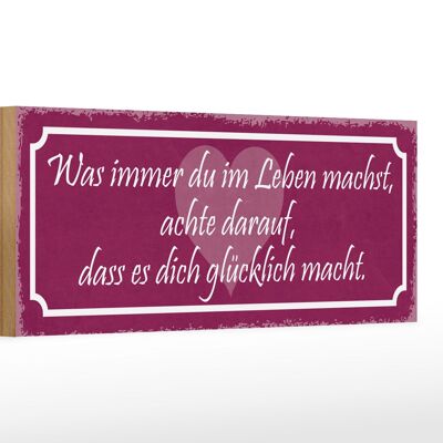 Holzschild Spruch 27x10cm achte darauf was glücklich macht