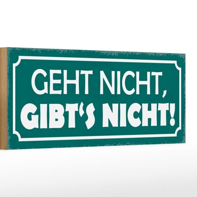 Holzschild Spruch 27x10cm geht nicht gibt`s nicht