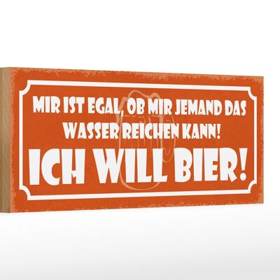 Cartello in legno con scritta 27x10 cm, non importa se voglio l'acqua, voglio la birra