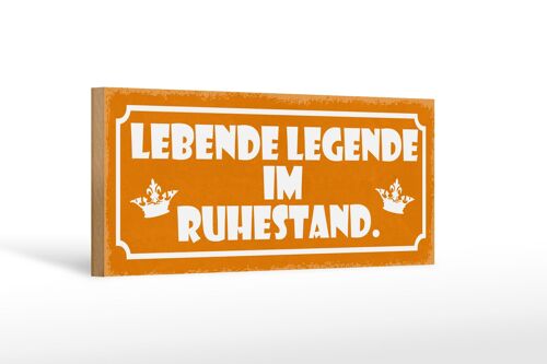 Holzschild Spruch 27x10cm lebende Legende im Ruhestand