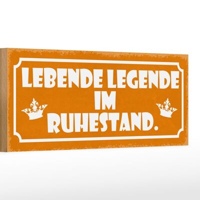 Holzschild Spruch 27x10cm lebende Legende im Ruhestand