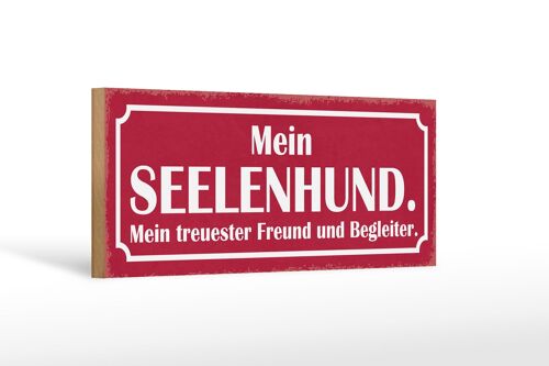 Holzschild Spruch 27x10cm mein Seelenhund Mein treuster Freund und Begleiter