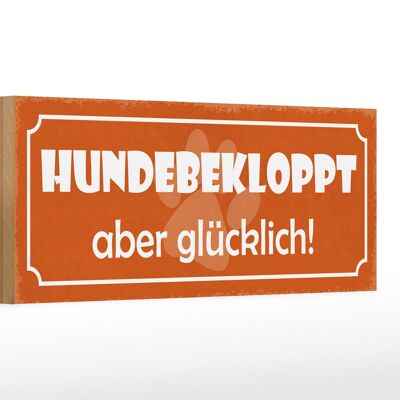 Holzschild Spruch 27x10cm Hundebekloppt aber glücklich oranges Schild