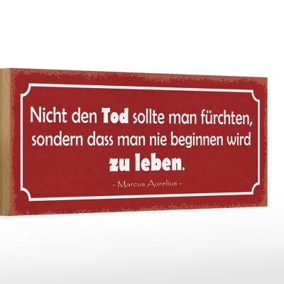 Holzschild Spruch 27x10cm Tod sollte man nicht fürchten