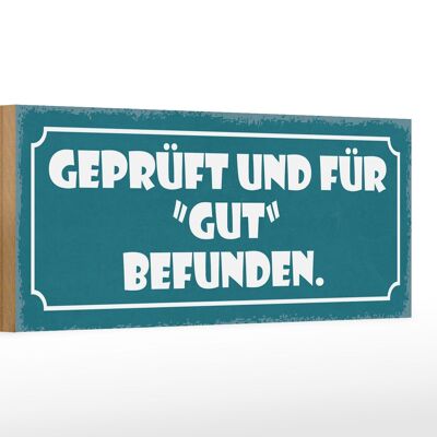 Holzschild Spruch 27x10cm geprüft und für gut befunden