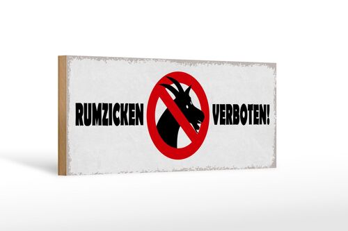 Holzschild Hinweis 27x10cm Rumzicken verboten