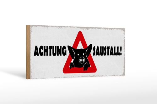 Holzschild Hinweis 27x10cm Achtung Saustall