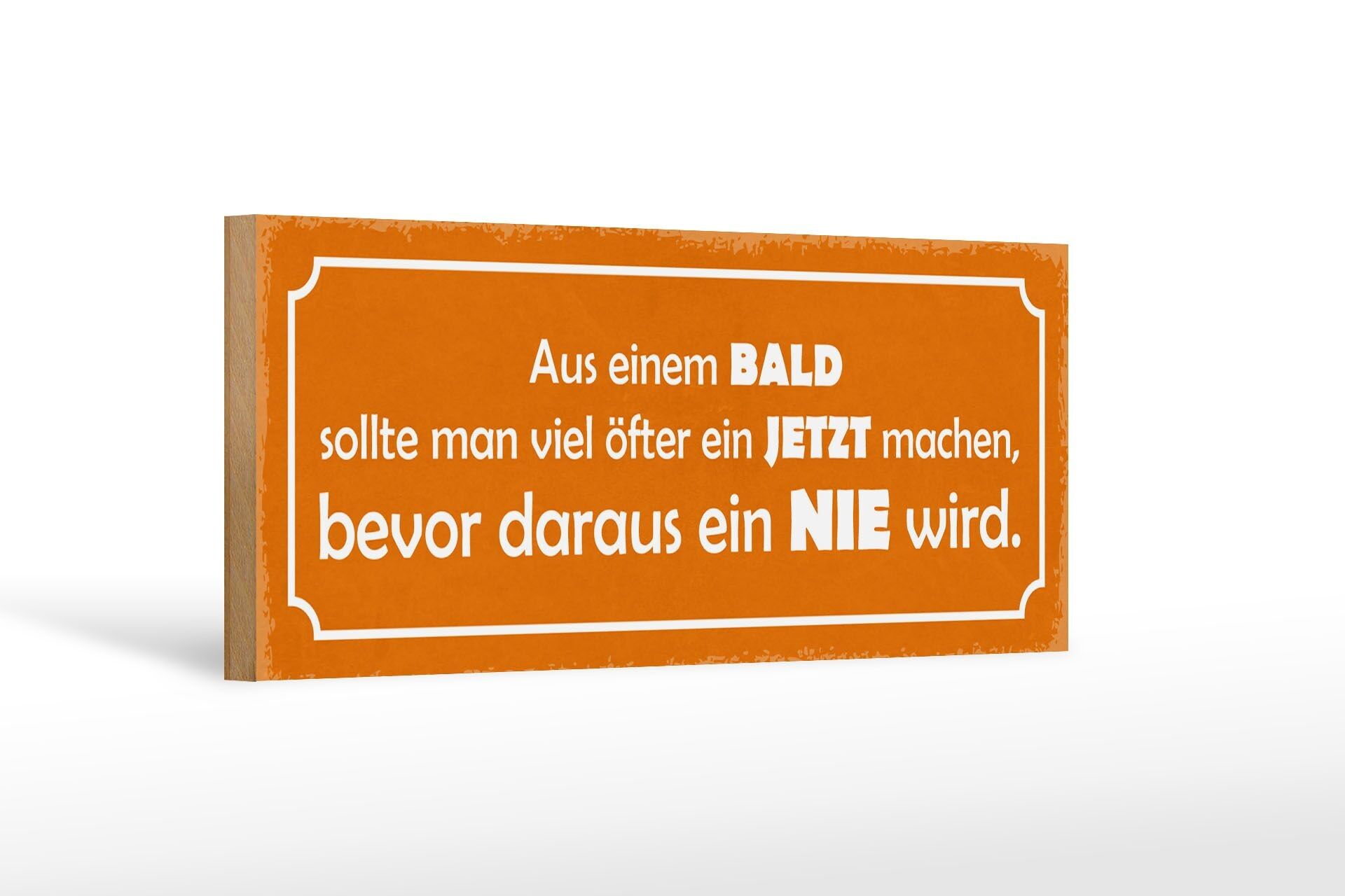 Cartel de madera que dice 27x10cm de BALD NOW before NEVER