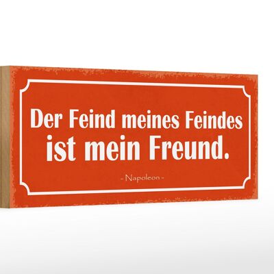 Holzschild Spruch 27x10cm Feind meines Feindes mein Freund