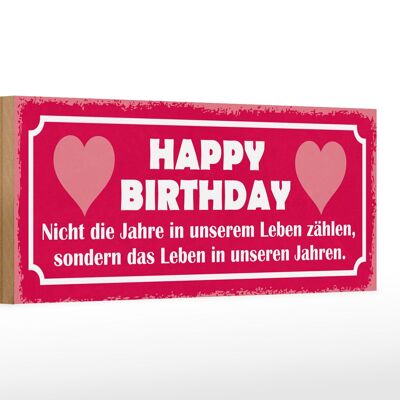 Holzschild Spruch 27x10cm Happy Birthday nicht die Jahre zählen