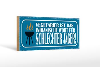 Panneau en bois indiquant 27x10cm Végétarien est un mot indien pour mauvais chasseur 1