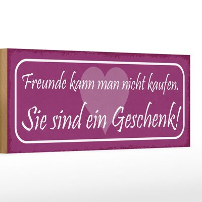 Holzschild Spruch 27x10cm Freunde kann man nicht kaufen