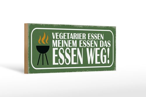 Holzschild Spruch 27x10cm Vegetarier essen das Essen weg