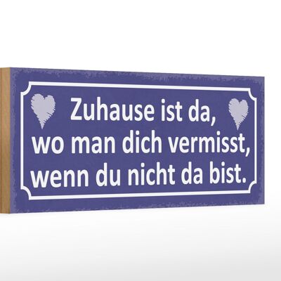 Holzschild Spruch 27x10cm Zuhause wo man ich vermisst