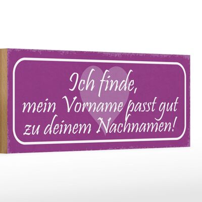 Holzschild Spruch 27x10cm mein Vorname passt gut zu deinem