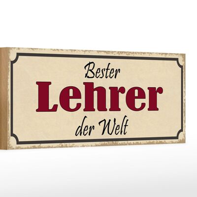 Holzschild Spruch 27x10cm bester Lehrer der Welt Arbeit