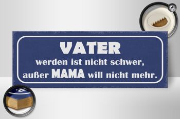 Panneau en bois disant 27x10cm Père pas difficile sauf maman 2