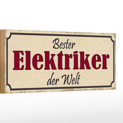 Cartello in legno 27x10 cm con scritta "miglior elettricista del mondo".