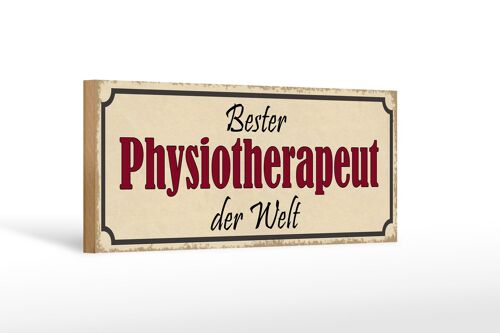 Holzschild Spruch 27x10cm bester Physiotherapeut der Welt