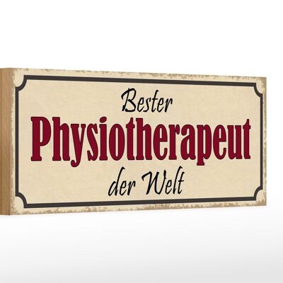 Holzschild Spruch 27x10cm bester Physiotherapeut der Welt