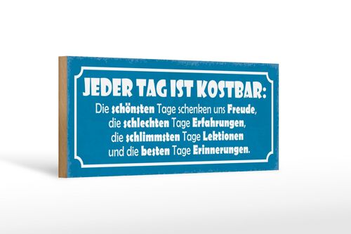 Holzschild Spruch 27x10cm jeder Tag ist kostbar Freude