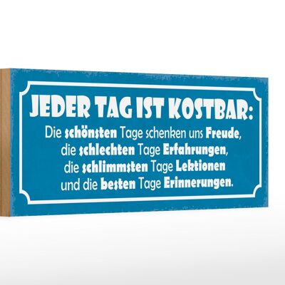 Holzschild Spruch 27x10cm jeder Tag ist kostbar Freude