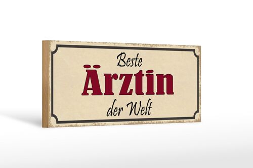 Holzschild Spruch 27x10cm beste Ärztin der Welt Arbeit