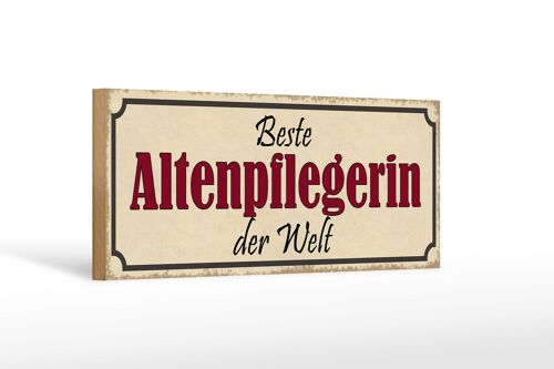 Holzschild Spruch 27x10cm beste Altenpflegerin der Welt