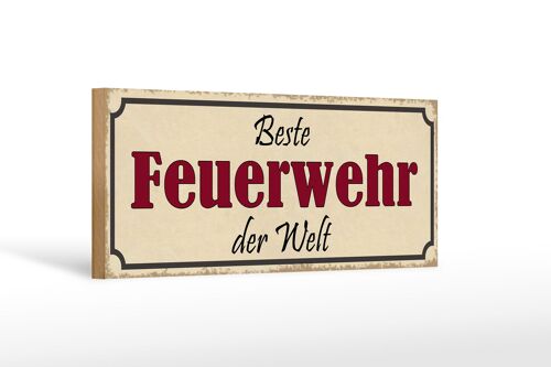 Holzschild Spruch 27x10cm beste Feuerwehr der Welt