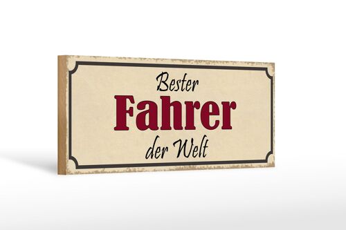 Holzschild Spruch 27x10cm bester Fahrer der Welt