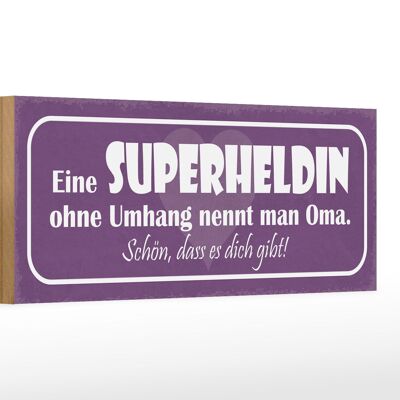 Holzschild Spruch 27x10cm Eine Superheldin ohne Umhang nennt man Oma