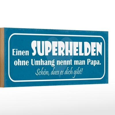 Holzschild Spruch 27x10cm Eine Superheldin ohne Umhang nennt man Papa