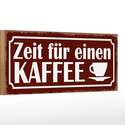 Holzschild Spruch 27x10cm Zeit für einen Kaffee