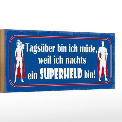 Holzschild Spruch 27x10cm ich nachts ein Superheld bin