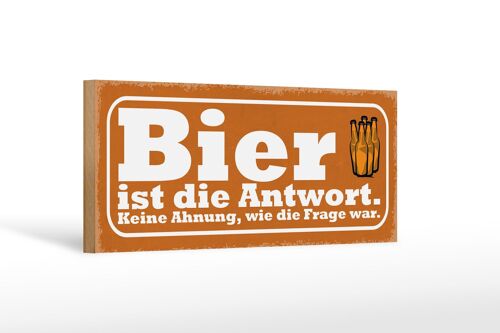 Holzschild Spruch 27x10cm Bier ist die Antwort Frage war