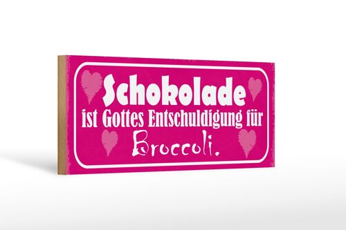 Holzschild Spruch 27x10cm Schokolade Gottes Entschuldigung