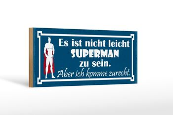 Panneau en bois disant 27x10cm ce n'est pas facile d'être Superman 1